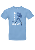 T-Shirt Life IS GOOD